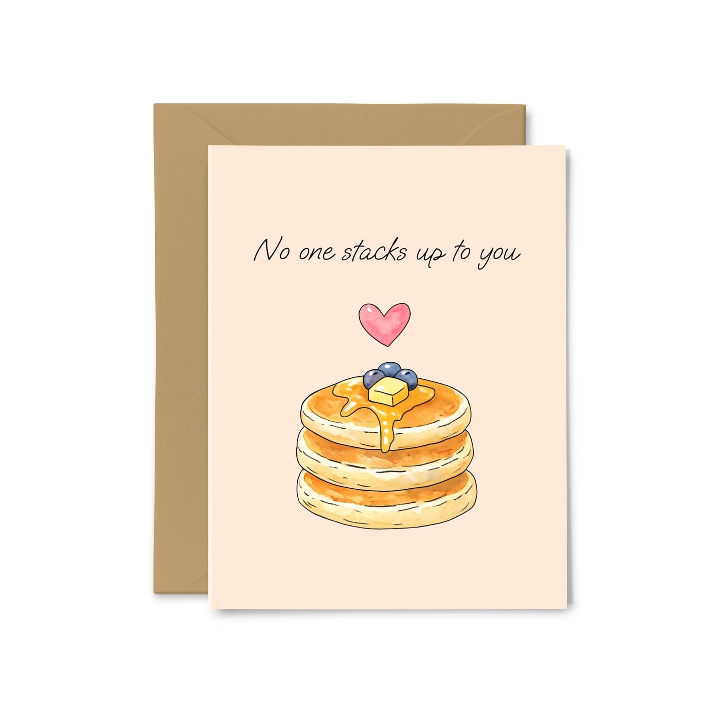 “No One Stacks Up To You” Pancakes Greeting Card