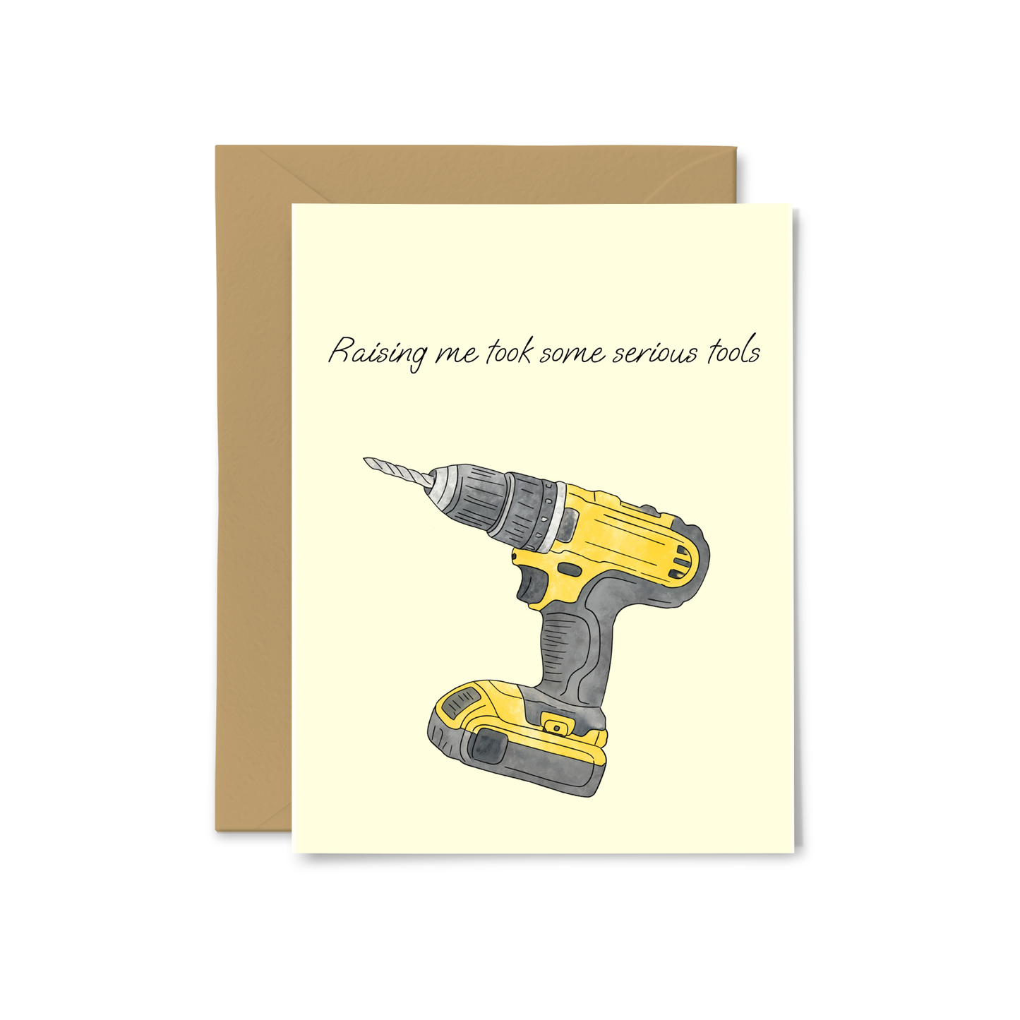“Raising Me Took Some Serious Tools” Greeting Card
