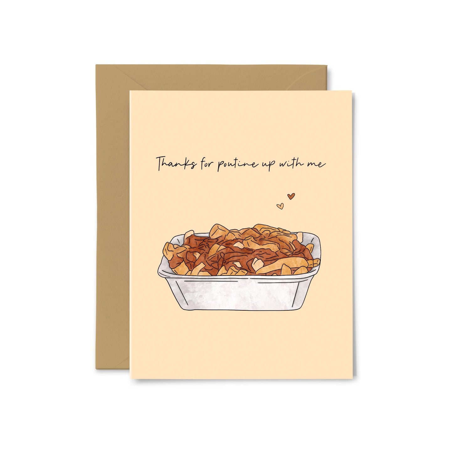 “Thanks for Poutine Up With Me” Poutine Greeting Card