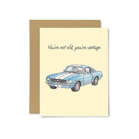 “You're Not Old, You're Vintage” Vintage Car Greeting Card