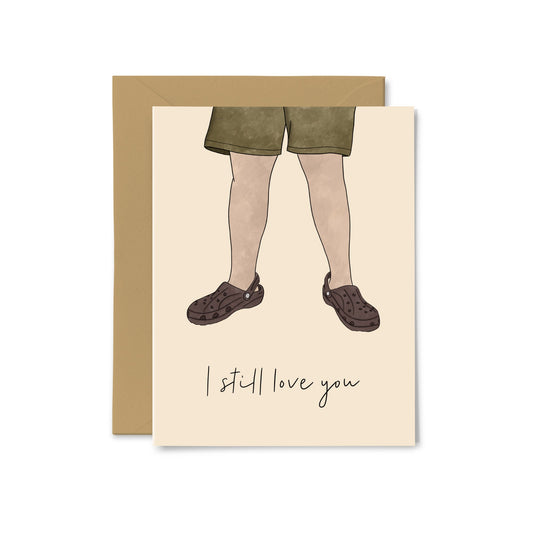 “I Still Love You” Crocs Greeting Card