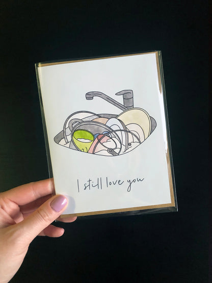 “I Still Love You” Dirty Dishes Greeting Card