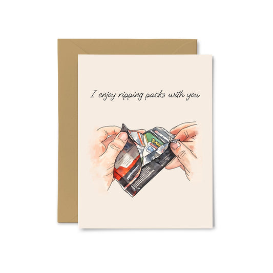 “I Enjoy Ripping Packs With You” TCG Greeting Card