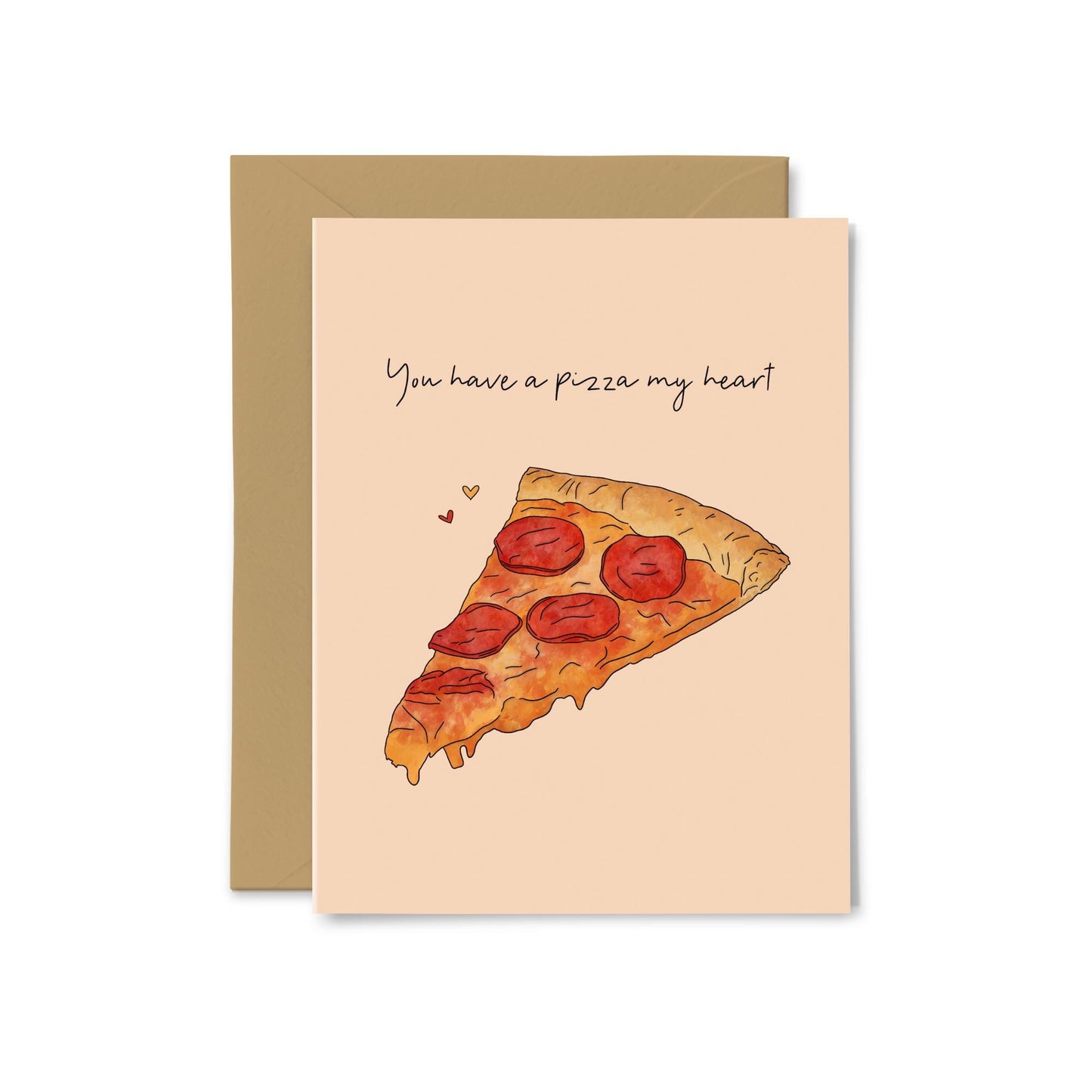 “You Have a Pizza My Heart” Pizza Greeting Card