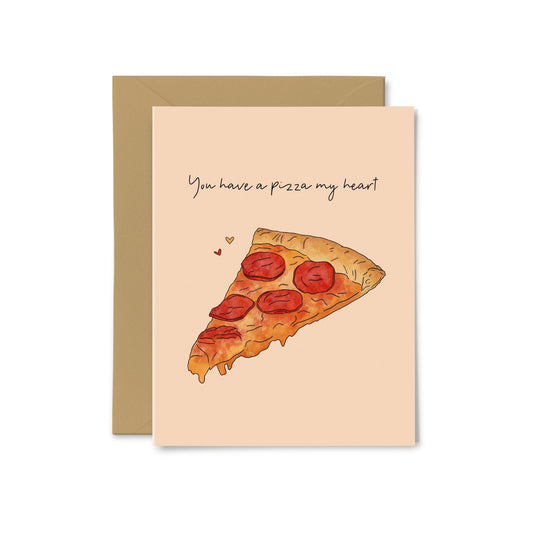“You Have a Pizza My Heart” Pizza Greeting Card