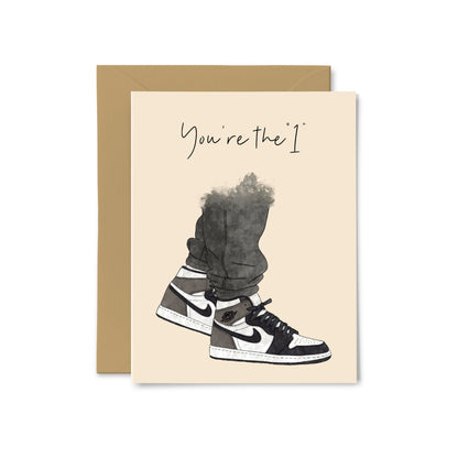 “You're the 1" Dark Mocha Sneakers Greeting Card