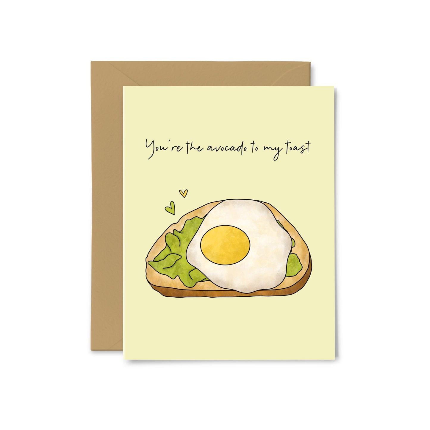 “You're The Avocado To My Toast” Avocado Toast Greeting Card