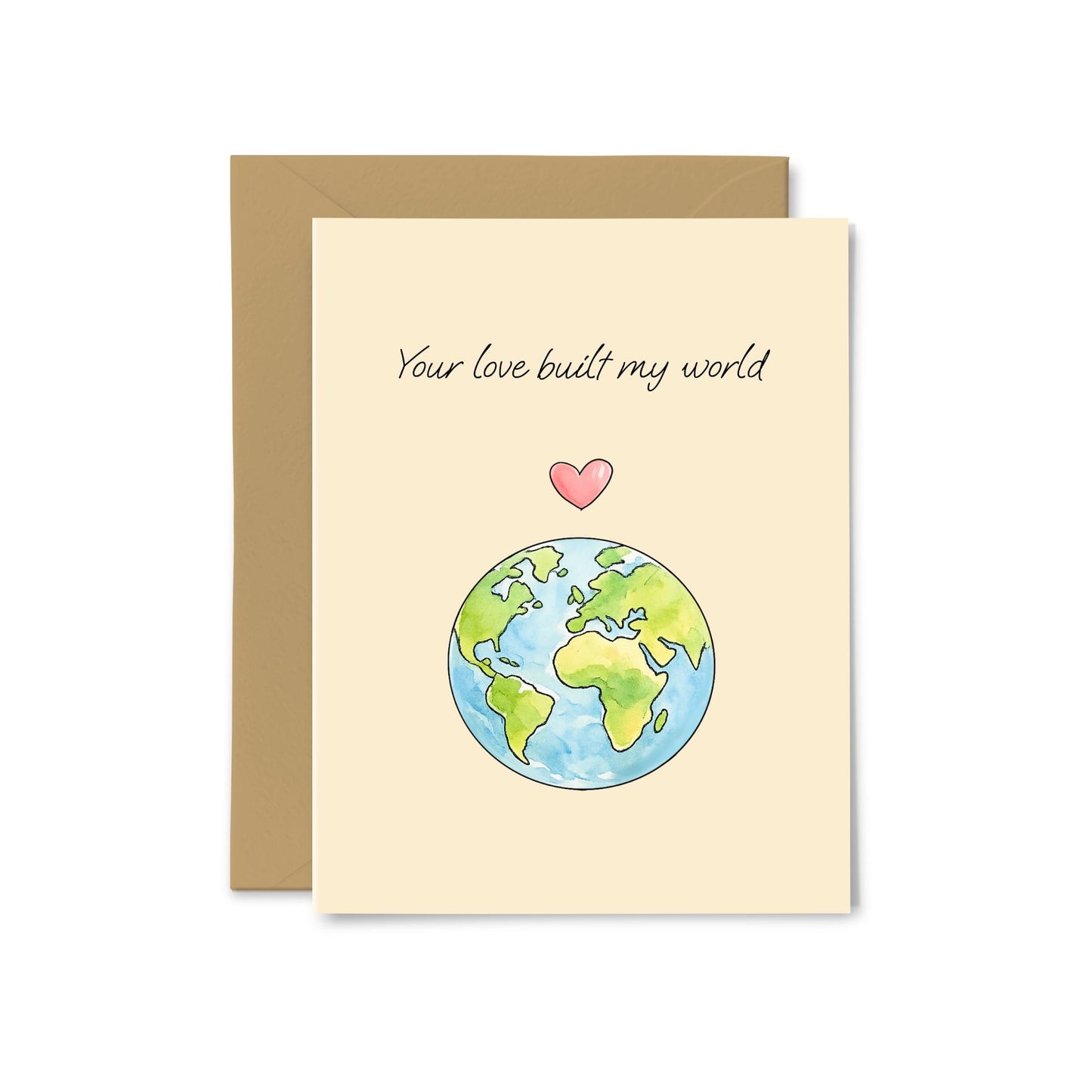 “Your Love Built My World” Earth Greeting Card