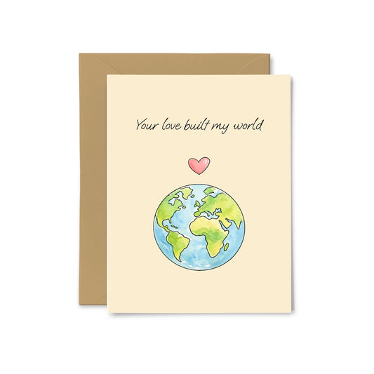 “Your Love Built My World” Earth Greeting Card