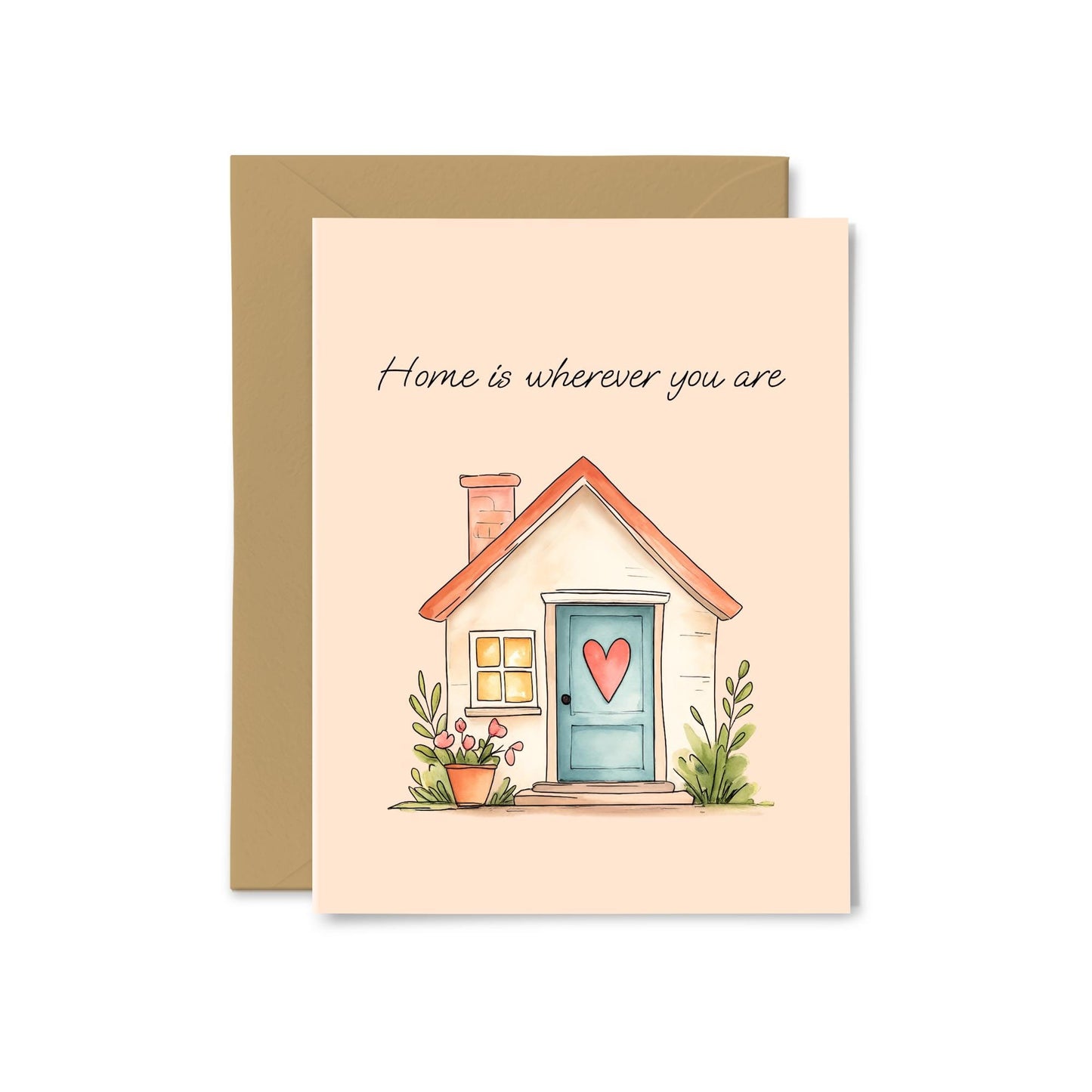 “Home is Wherever You Are” House Greeting Card