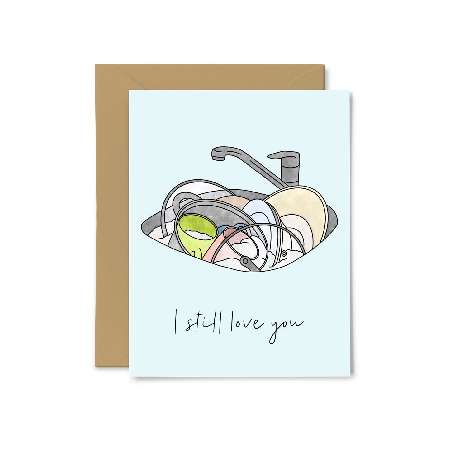 “I Still Love You” Dirty Dishes Greeting Card