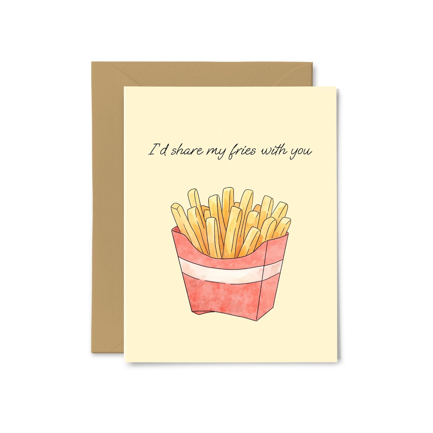 “I’d Share My Fries With You” Fries Greeting Card