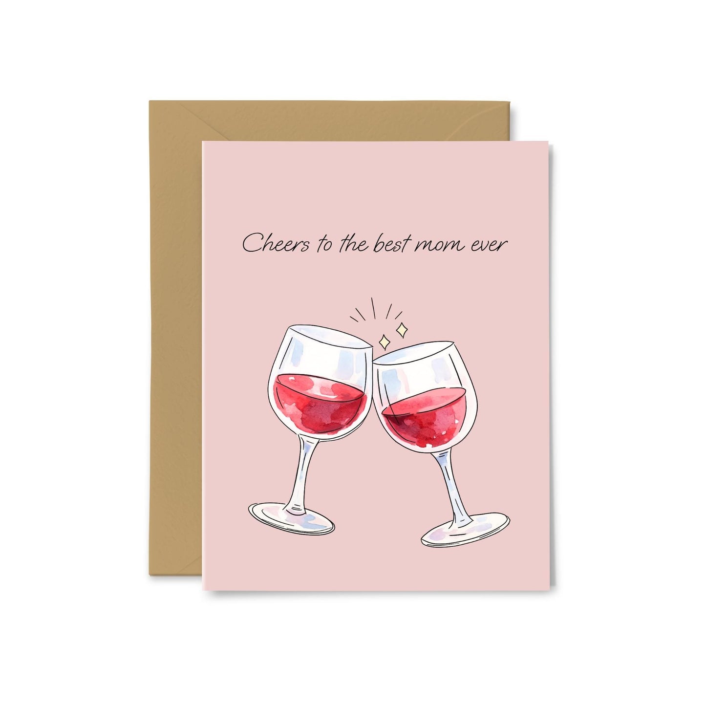 “Cheers to the Best Mom Ever” Wine Greeting Card